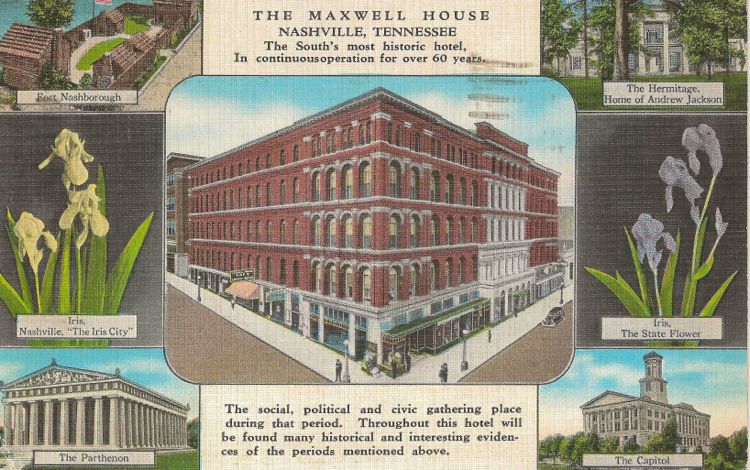 Copywright by Wiles, Nashville, TN 1939 Postcard of Maxwell House, Nashville, TN. Burned down in 1961. Teddy Roosevelt is credited with coining the phrase, "Good to the last drop" while having coffee at the Maxwell House Hotel.